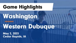 Washington  vs Western Dubuque  Game Highlights - May 2, 2023