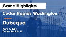Cedar Rapids Washington  vs Dubuque  Game Highlights - April 1, 2024