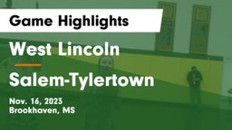 West Lincoln  vs Salem-Tylertown Game Highlights - Nov. 16, 2023