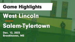 West Lincoln  vs Salem-Tylertown Game Highlights - Dec. 12, 2023