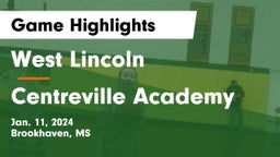 West Lincoln  vs Centreville Academy Game Highlights - Jan. 11, 2024