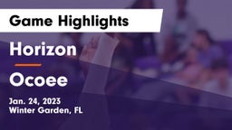 Horizon  vs Ocoee  Game Highlights - Jan. 24, 2023