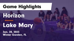 Horizon  vs Lake Mary  Game Highlights - Jan. 28, 2023