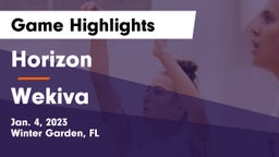 Horizon  vs Wekiva  Game Highlights - Jan. 4, 2023
