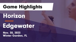 Horizon  vs Edgewater  Game Highlights - Nov. 30, 2023