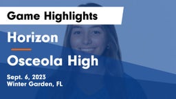 Horizon  vs Osceola High  Game Highlights - Sept. 6, 2023