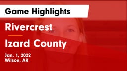 Rivercrest  vs Izard County  Game Highlights - Jan. 1, 2022