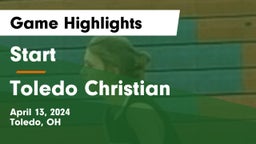 Start  vs Toledo Christian  Game Highlights - April 13, 2024