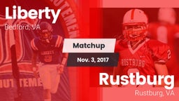 Matchup: Liberty  vs. Rustburg  2017