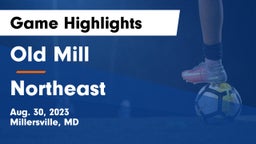 Old Mill  vs Northeast  Game Highlights - Aug. 30, 2023