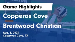 Copperas Cove  vs Brentwood Christian  Game Highlights - Aug. 8, 2023