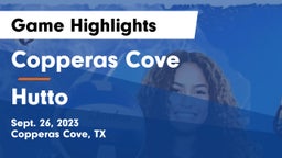 Copperas Cove  vs Hutto  Game Highlights - Sept. 26, 2023