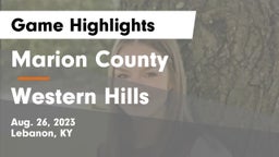 Marion County  vs Western Hills  Game Highlights - Aug. 26, 2023