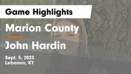 Marion County  vs John Hardin  Game Highlights - Sept. 5, 2023