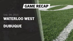 Recap: Waterloo West  vs. Dubuque  2015