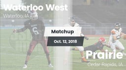 Matchup: Waterloo West High vs. Prairie  2018