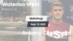 Matchup: Waterloo West High vs. Ankeny Centennial  2019