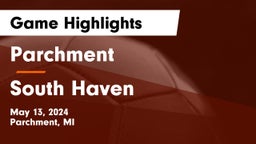 Parchment  vs South Haven Game Highlights - May 13, 2024