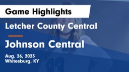 Letcher County Central  vs Johnson Central  Game Highlights - Aug. 26, 2023