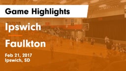Ipswich  vs Faulkton  Game Highlights - Feb 21, 2017