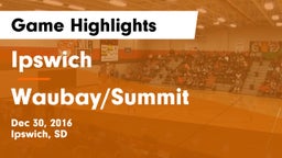 Ipswich  vs Waubay/Summit Game Highlights - Dec 30, 2016