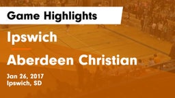 Ipswich  vs Aberdeen Christian Game Highlights - Jan 26, 2017