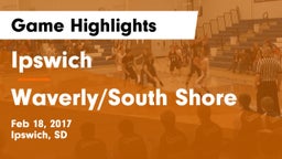 Ipswich  vs Waverly/South Shore  Game Highlights - Feb 18, 2017
