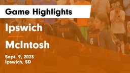 Ipswich  vs McIntosh Game Highlights - Sept. 9, 2023