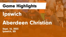 Ipswich  vs Aberdeen Christian Game Highlights - Sept. 16, 2023
