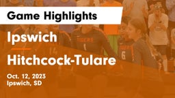 Ipswich  vs Hitchcock-Tulare  Game Highlights - Oct. 12, 2023