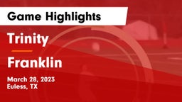 Trinity  vs Franklin  Game Highlights - March 28, 2023