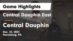 Central Dauphin East  vs Central Dauphin  Game Highlights - Dec. 23, 2022