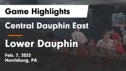 Central Dauphin East  vs Lower Dauphin  Game Highlights - Feb. 7, 2023