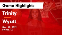 Trinity  vs Wyatt  Game Highlights - Dec. 10, 2019