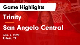 Trinity  vs San Angelo Central  Game Highlights - Jan. 7, 2020