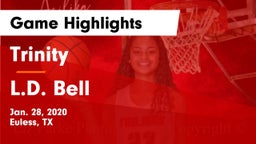 Trinity  vs L.D. Bell Game Highlights - Jan. 28, 2020