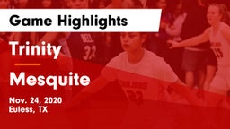 Trinity  vs Mesquite  Game Highlights - Nov. 24, 2020