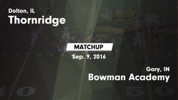 Matchup: Thornridge High vs. Bowman Academy  2016