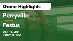 Perryville  vs Festus  Game Highlights - Dec. 16, 2021
