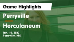 Perryville  vs Herculaneum  Game Highlights - Jan. 10, 2022