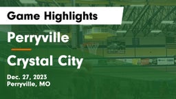 Perryville  vs Crystal City  Game Highlights - Dec. 27, 2023