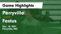Perryville  vs Festus  Game Highlights - Dec. 18, 2021
