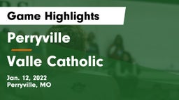 Perryville  vs Valle Catholic  Game Highlights - Jan. 12, 2022