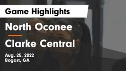 North Oconee  vs Clarke Central  Game Highlights - Aug. 25, 2022