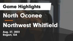 North Oconee  vs Northwest Whitfield  Game Highlights - Aug. 27, 2022