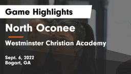 North Oconee  vs Westminster Christian Academy Game Highlights - Sept. 6, 2022
