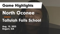 North Oconee  vs Tallulah Falls School Game Highlights - Aug. 15, 2023