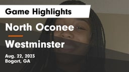 North Oconee  vs Westminster  Game Highlights - Aug. 22, 2023