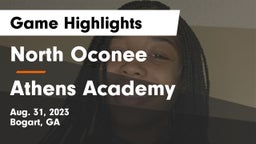 North Oconee  vs Athens Academy Game Highlights - Aug. 31, 2023