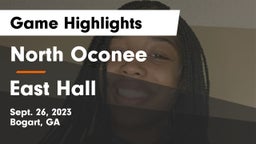 North Oconee  vs East Hall  Game Highlights - Sept. 26, 2023